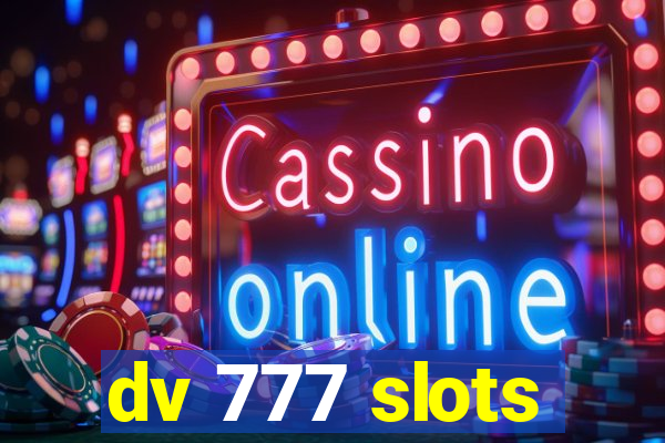 dv 777 slots